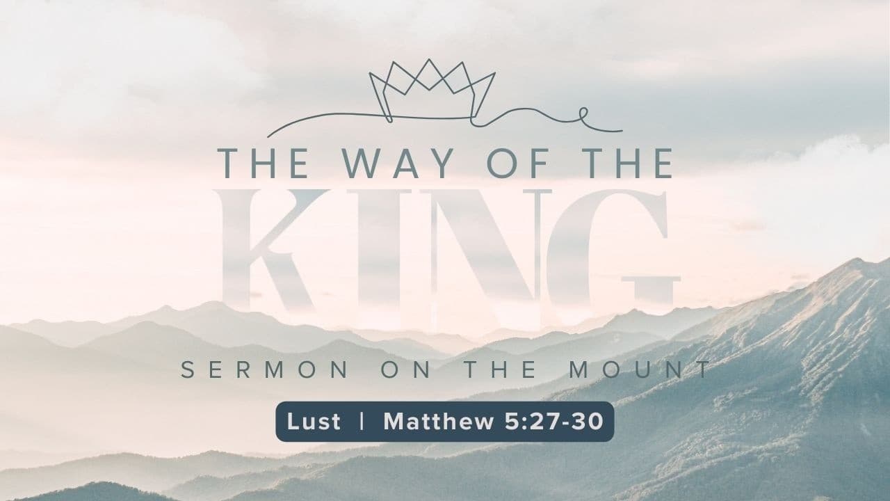 Lust (Matthew 5:27-30)
