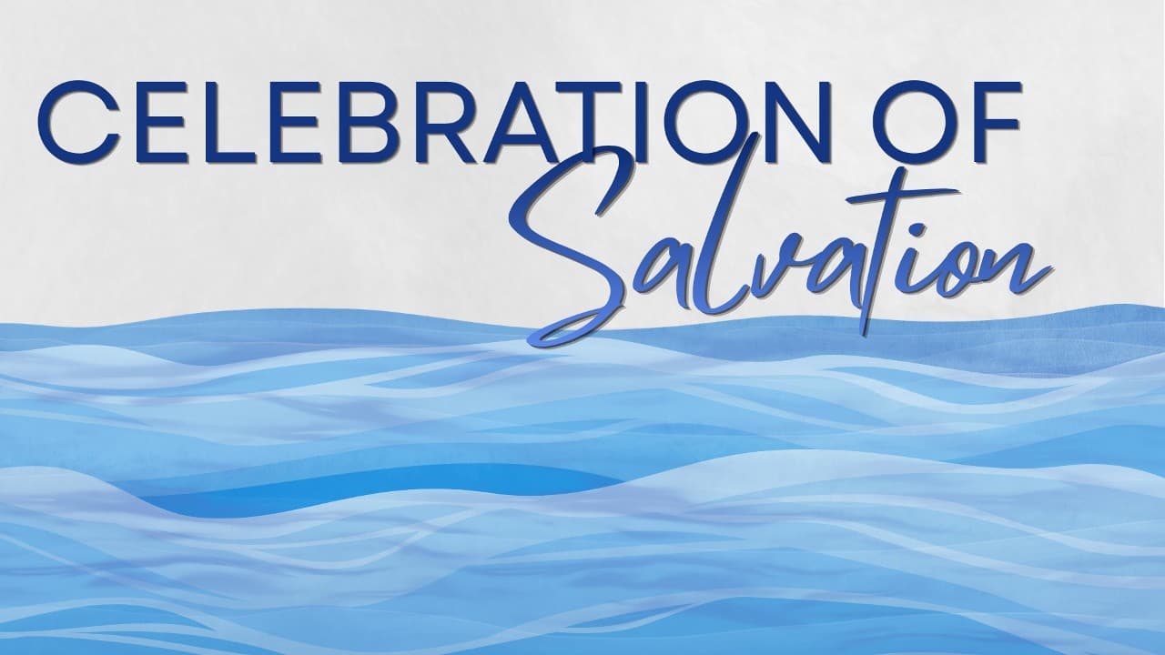 Celebration of Salvation - August 2, 2026 - Phil Brookman