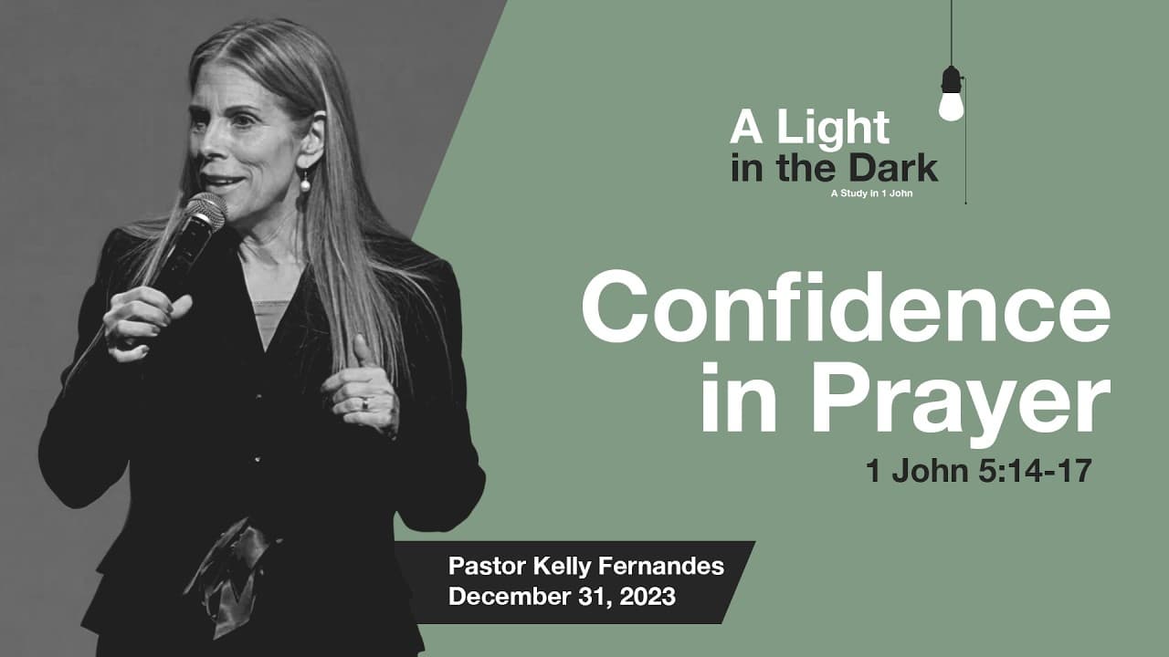Confidence in Prayer - Pastor Kelly Fernandes