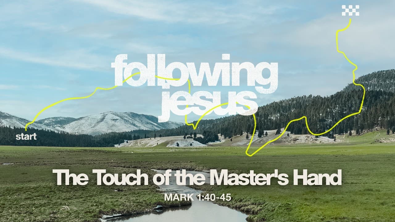 Saturday 6:30 PM Service: The Touch of the Master's Hand - Mark 1:40-45 - Skip Heitzig