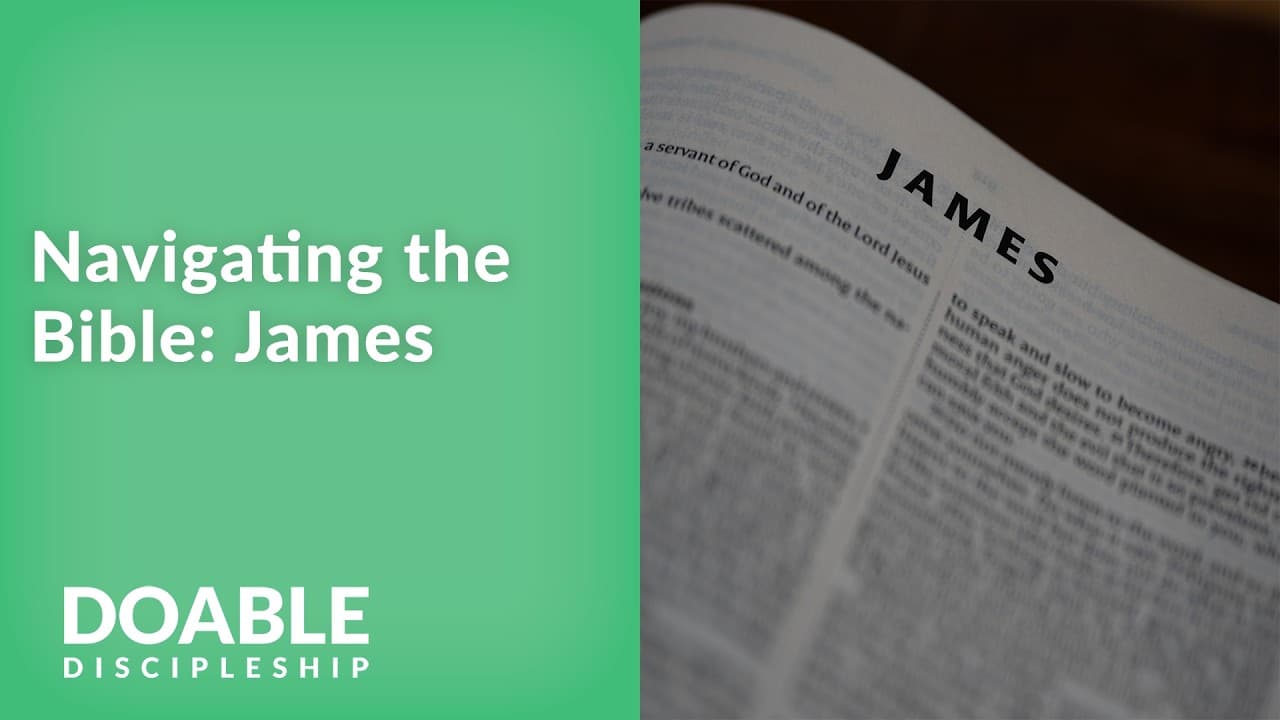 Navigating the Bible: James