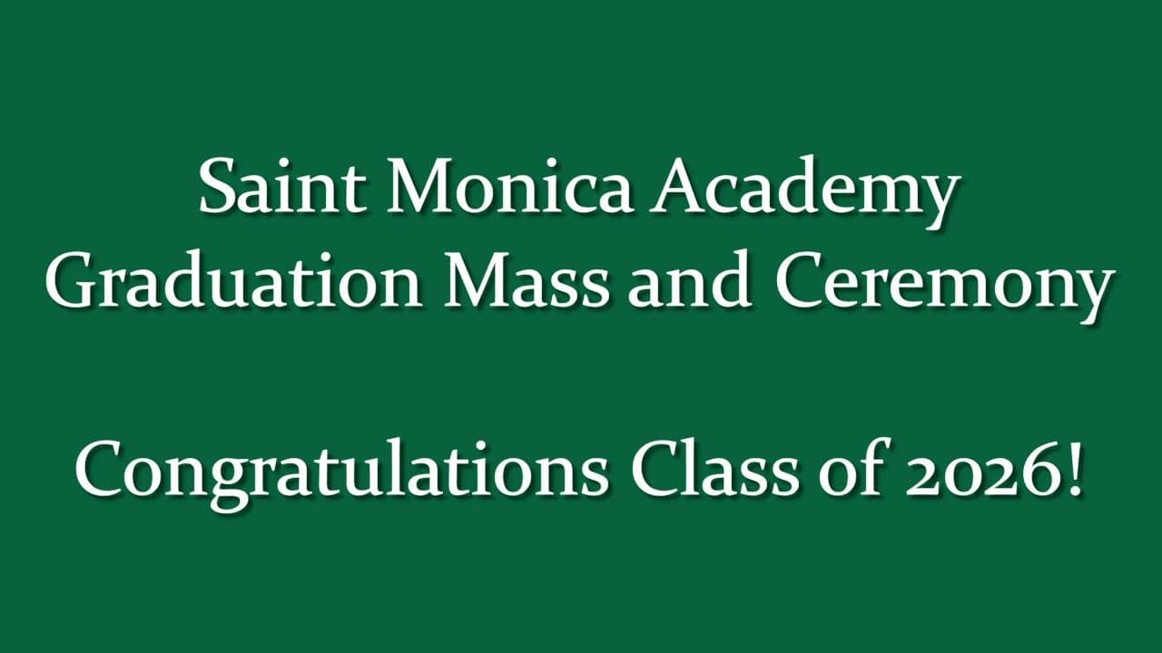 Saint Monica Academy Graduation Mass and Ceremony for Class of 2026