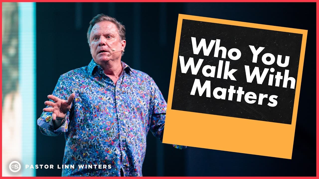 Who You Walk With Matters | Cornerstone Church | Pastor Linn Winters