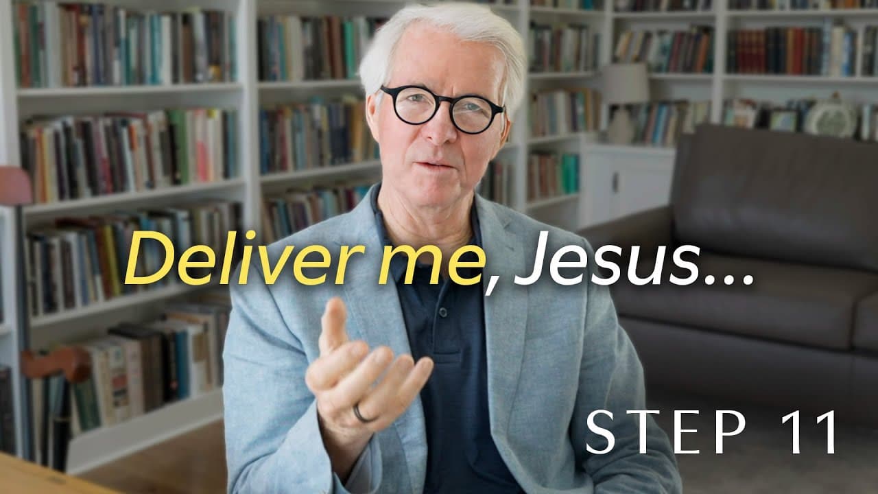 One Simple Prayer for Deliverance | John Ortberg