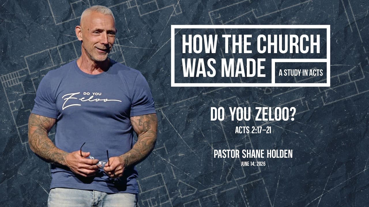Do You Zeloo? - Pastor Shane Holden