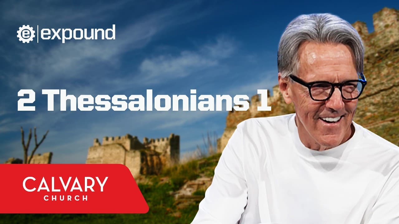 2 Thessalonians 1 - Skip Heitzig