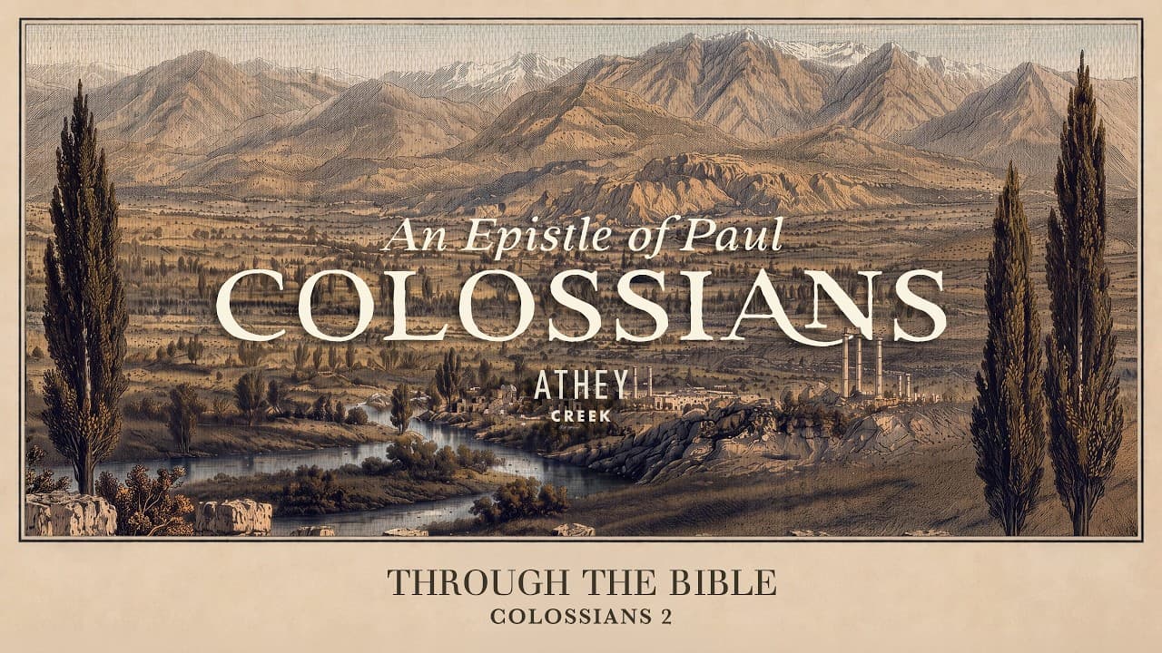 Through the Bible | Colossians 2 - Brett Meador
