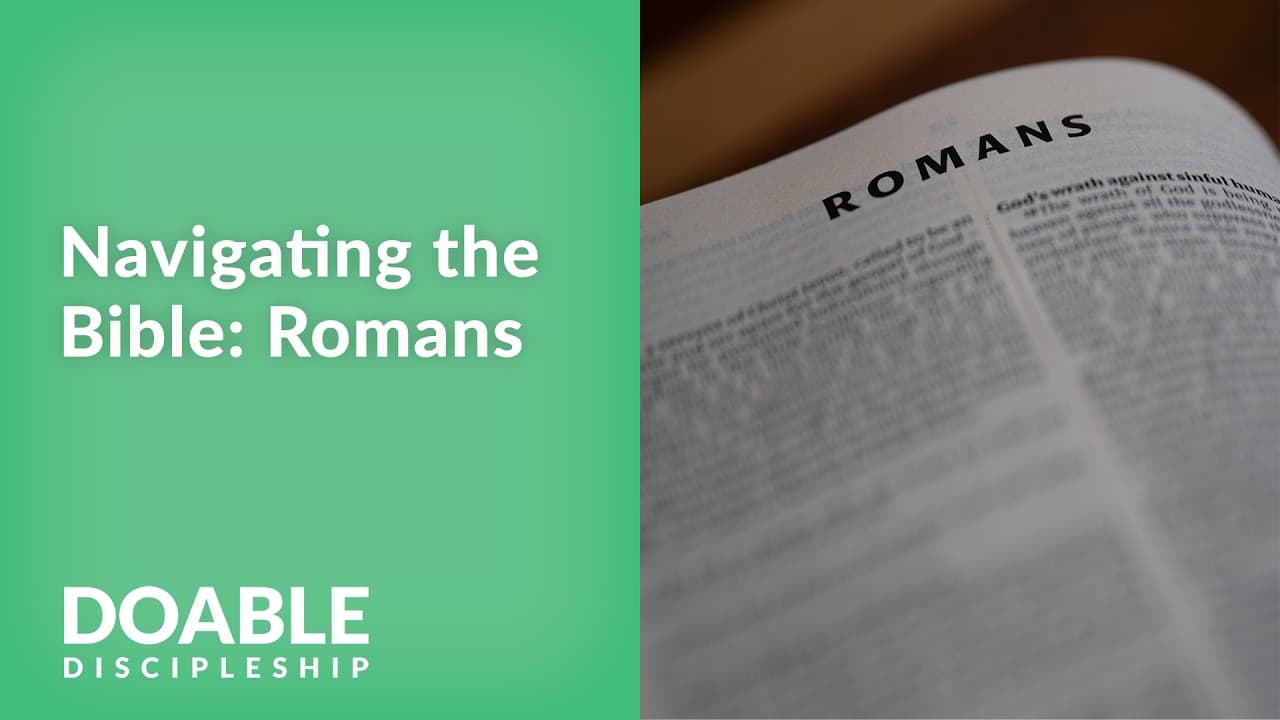 Navigating The Bible: Romans