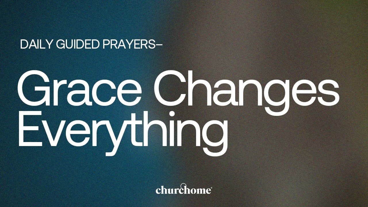 Grace Changes Everything
