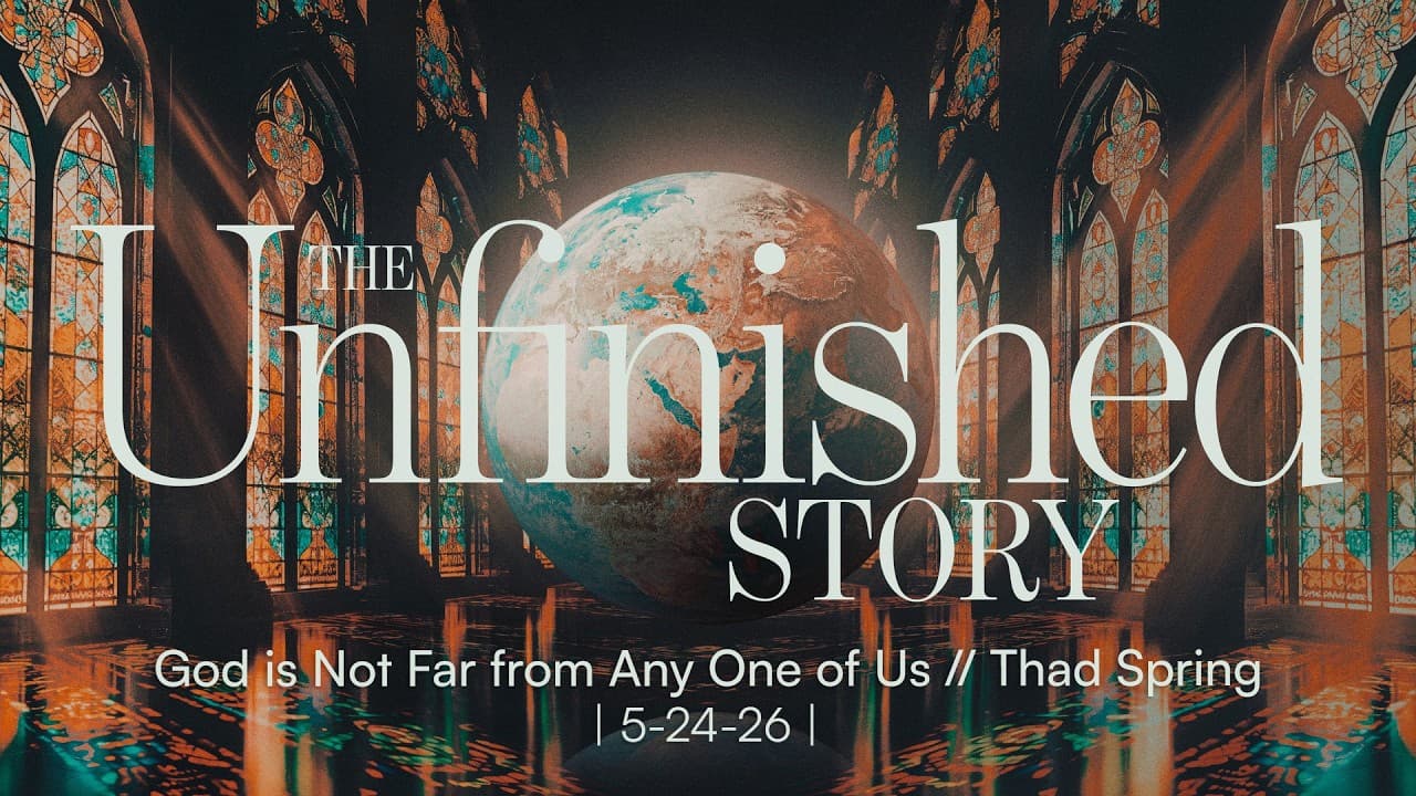 God is Not Far from Any One of Us // Thad Spring