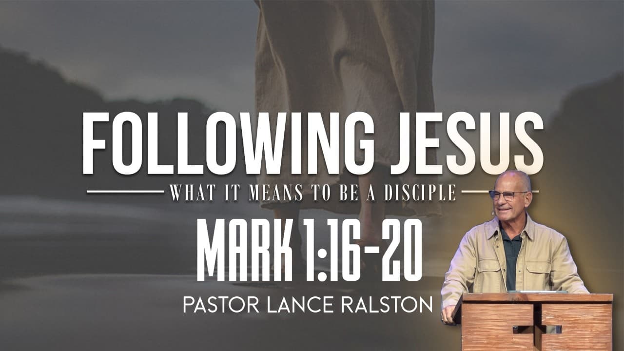 Following Jesus || Mark 1:16-20