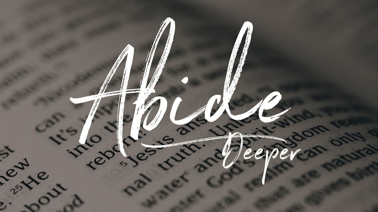 Abide deeper | David Guzik