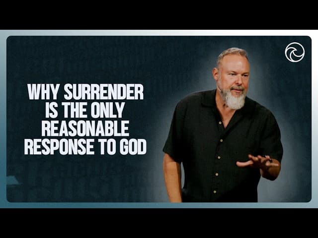 Why Surrender Is The Only Reasonable Response To God