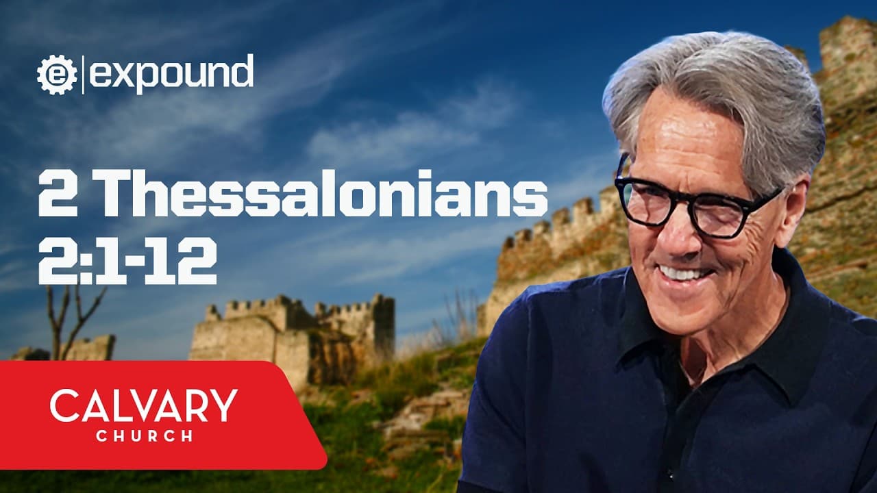 2 Thessalonians 2:1-12 - Skip Heitzig