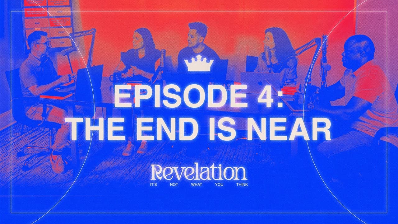 Episode 4: The End is Near