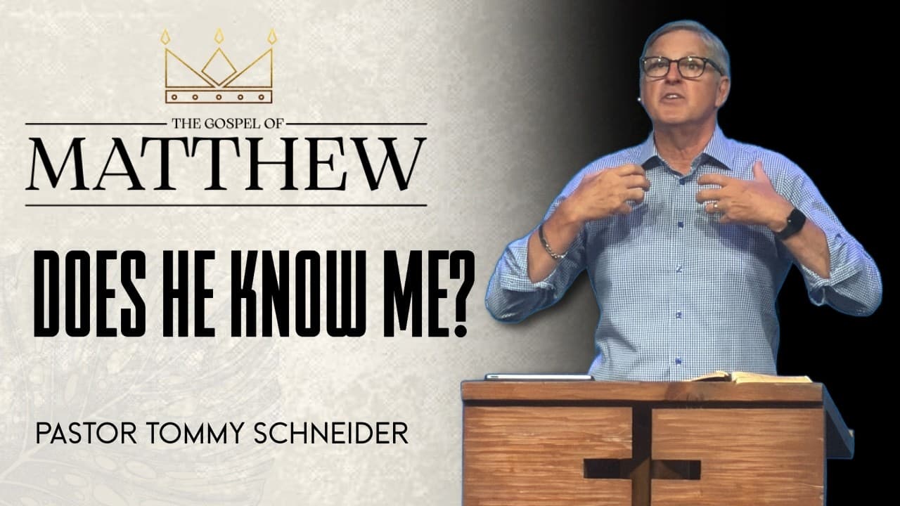 Matthew 7:13-23 || Does He know me?