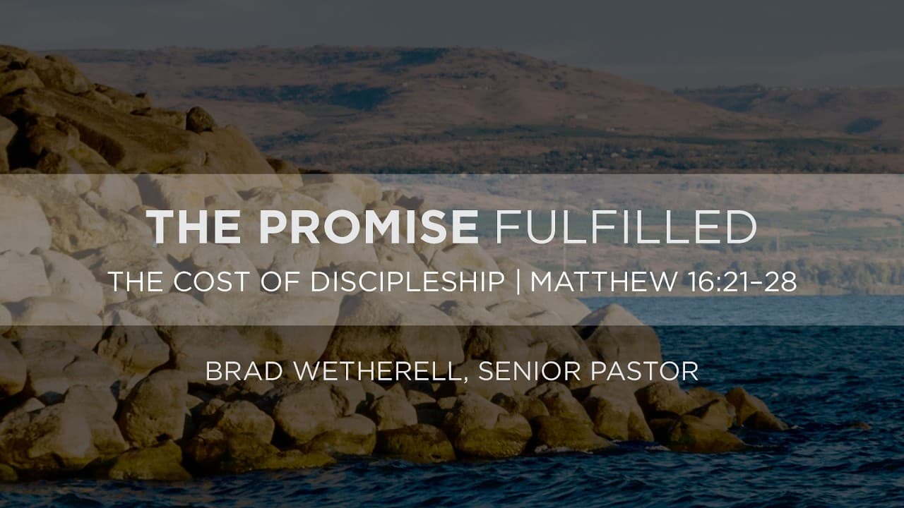 Classic | Brad Wetherell | The Cost of Discipleship