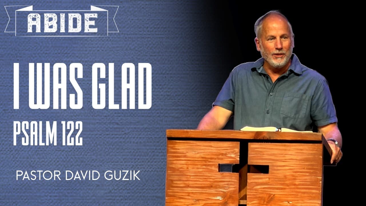 I Was Glad || Psalm 122