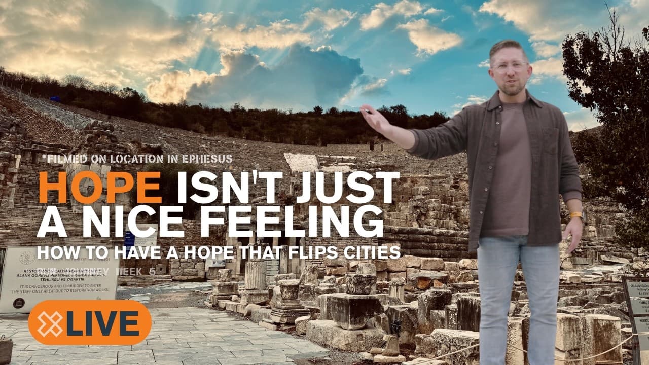 Hope Isn't Just a Nice Feeling | How to Have a Hope that Flips Cities