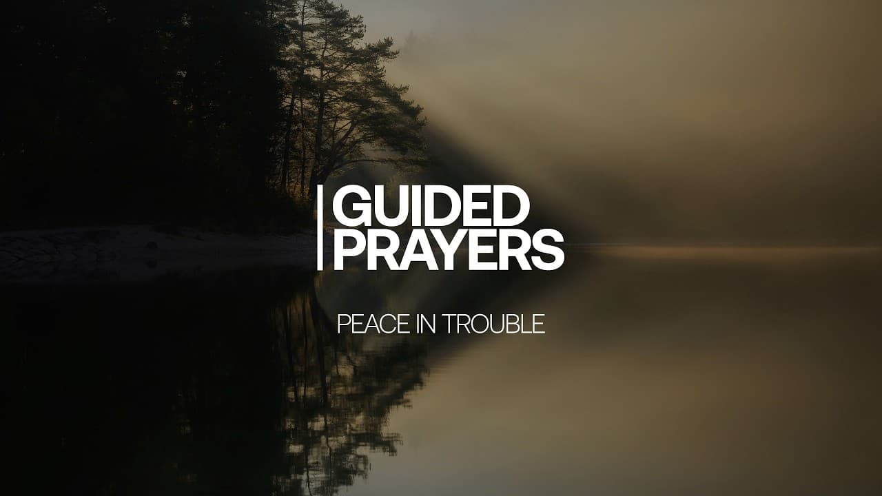 Peace In Your Troubles | Guided Prayers