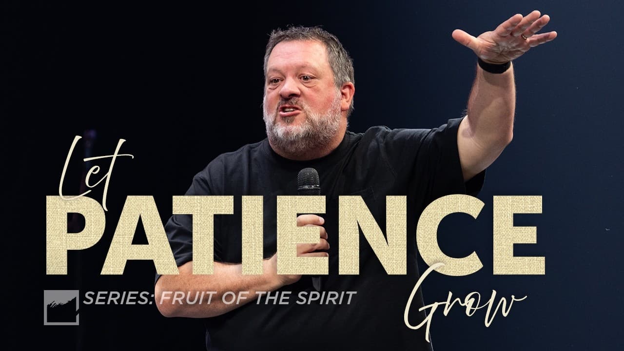 Let Patience Grow