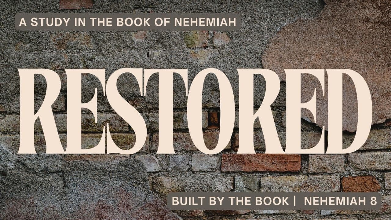 Built by the Book (Nehemiah 8)