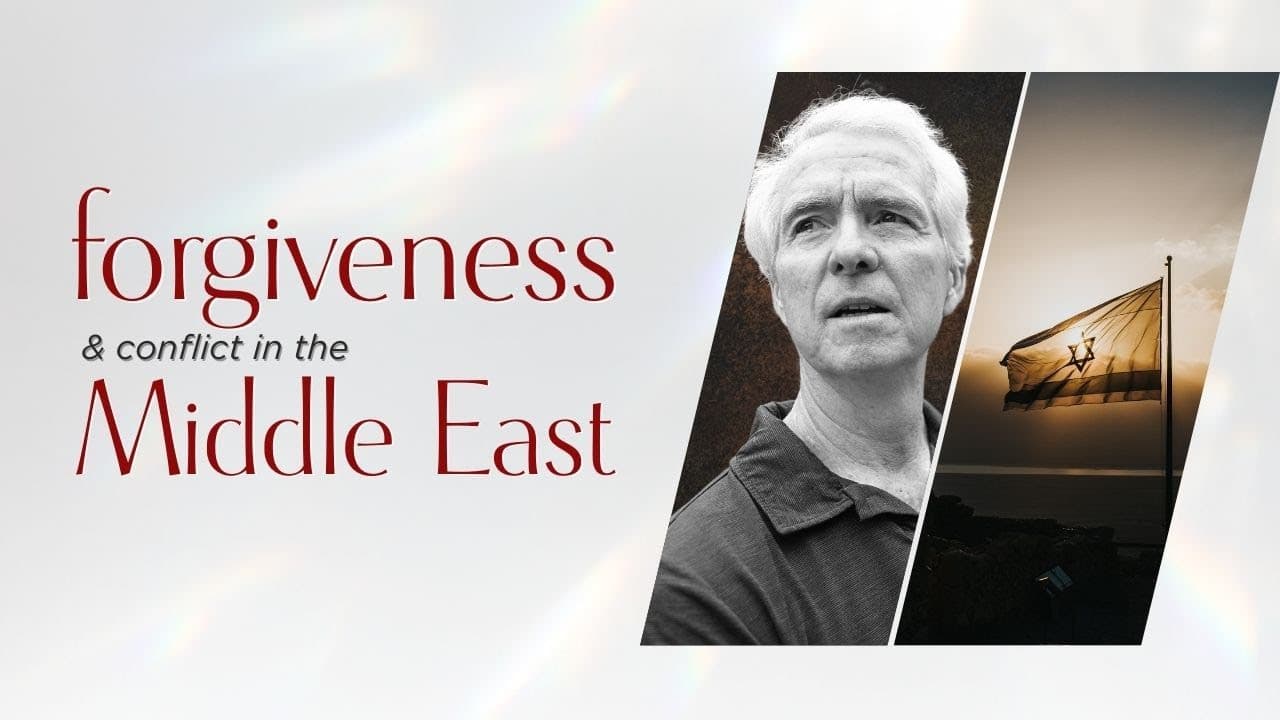 Forgiveness & Conflict in the Middle East | John Ortberg