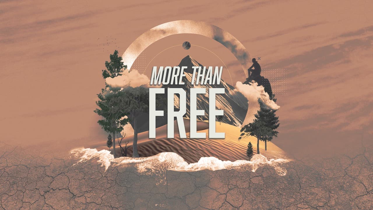 More Than Free - Week 5 | Weekend Message | August 16, 2026