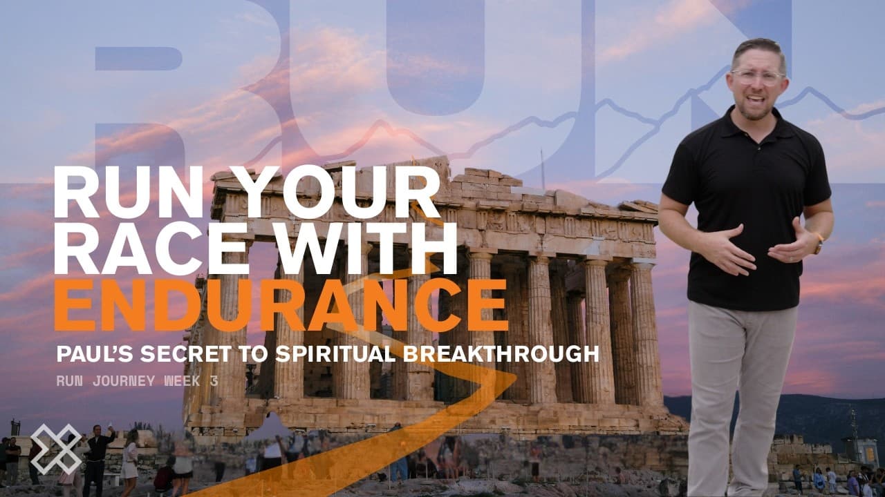 Run Your Race With Endurance | Paul’s Secret to Spiritual Breakthrough (Run Journey Week 3)