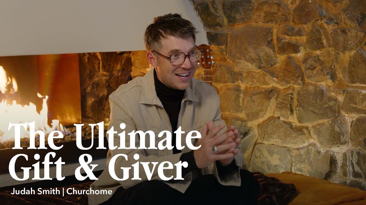 The Ultimate Gift & Giver | Judah Smith