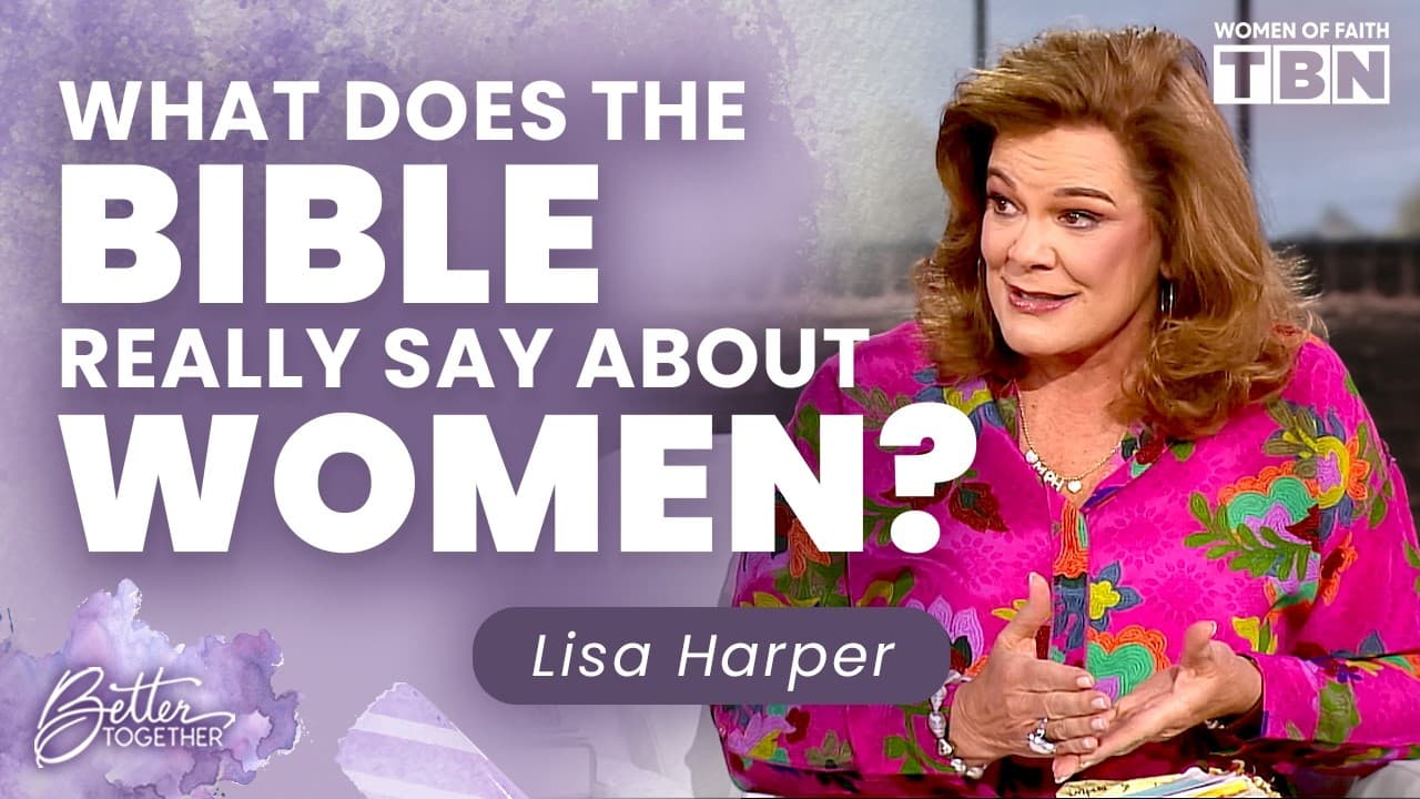 Lisa Harper: What the Bible ACTUALLY Says About Women | Women of Faith on TBN