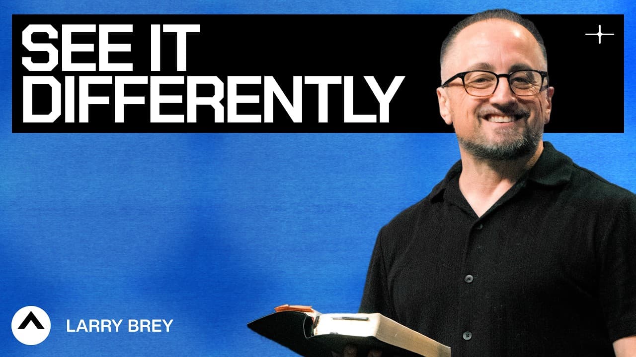 See It Differently | Larry Brey | Elevation Church