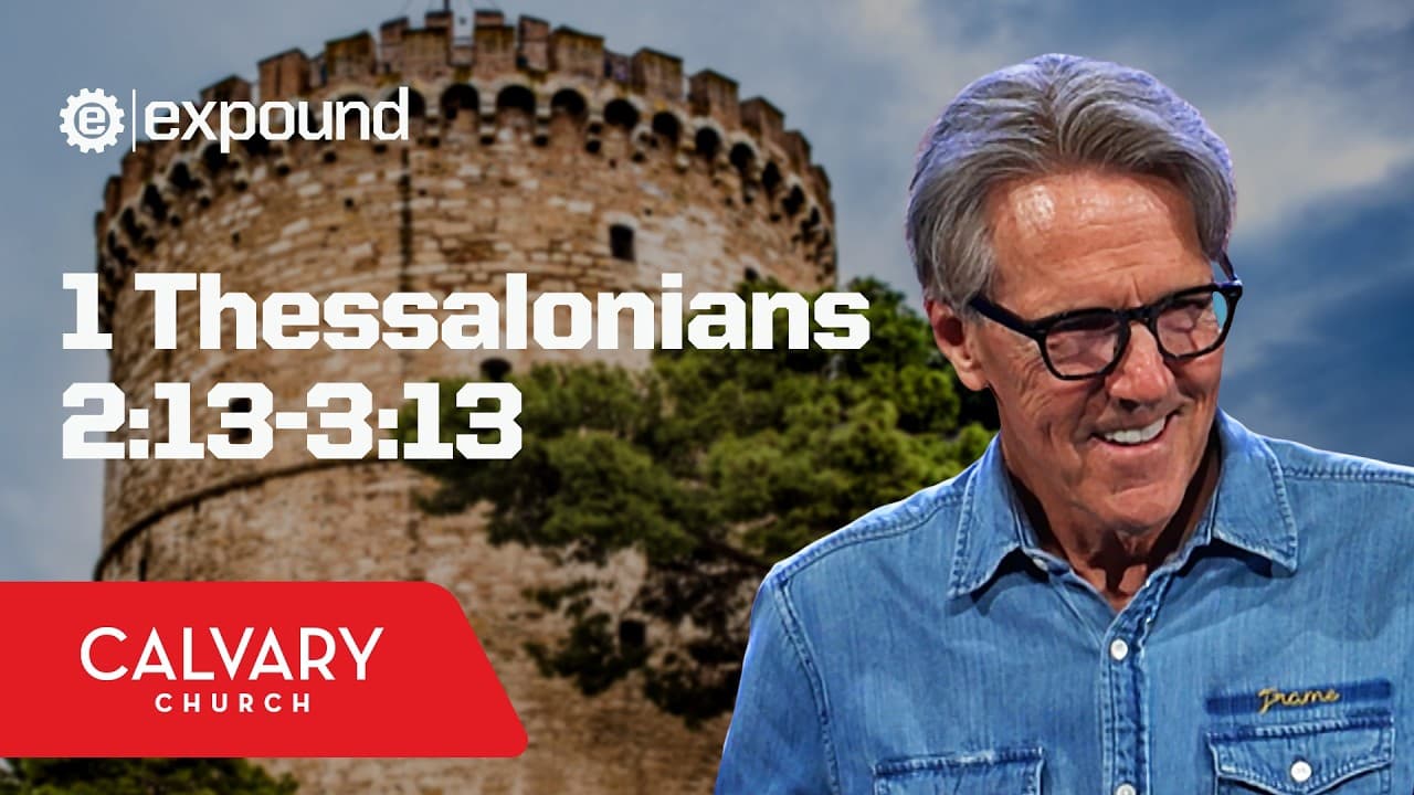 Wednesday 6:30 PM Service: 1 Thessalonians 2 - Skip Heitzig