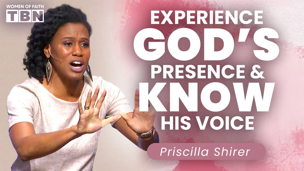 Priscilla Shirer: How to EXPERIENCE God's Presence MORE In Your Life | Women of Faith on TBN