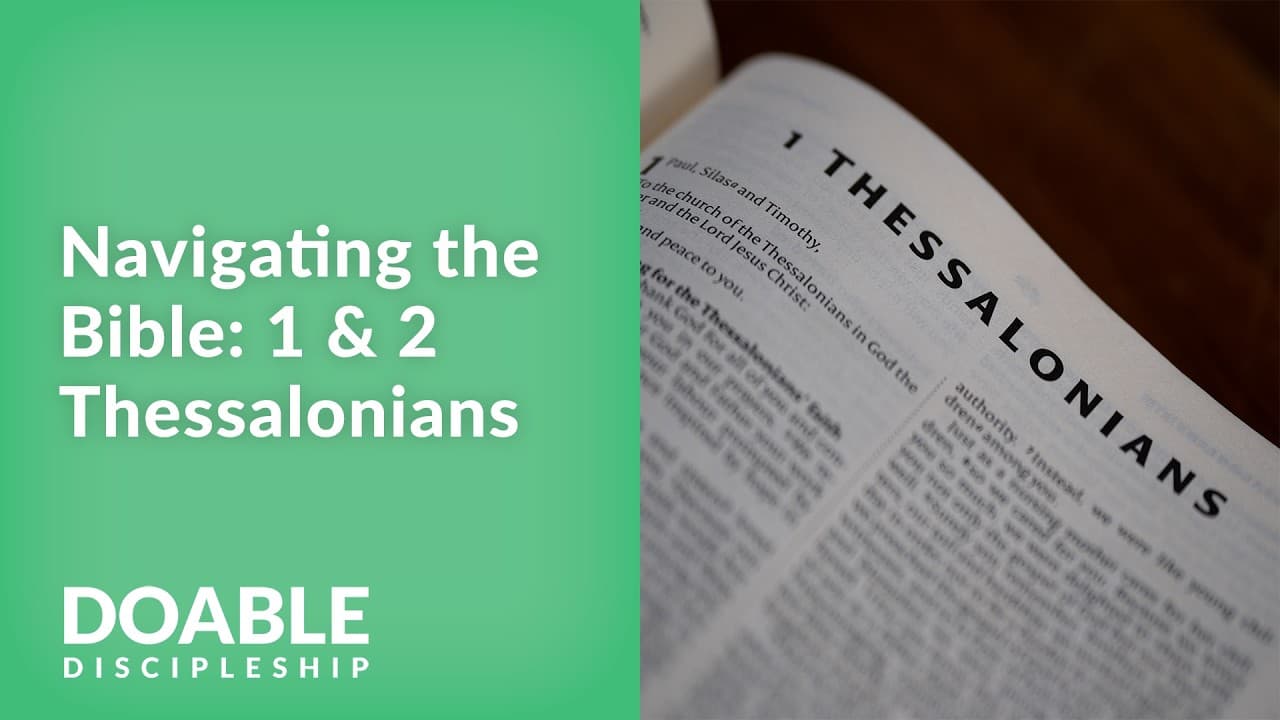 Navigating the Bible: 1 & 2 Thessalonians