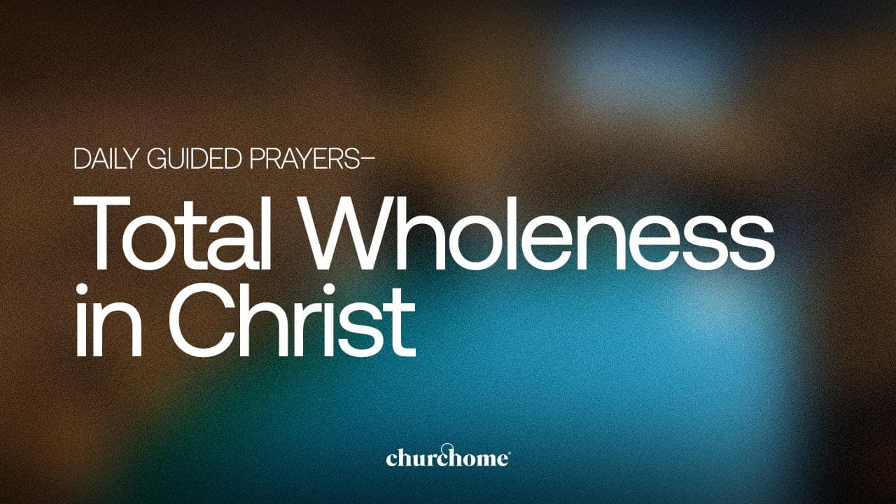Total Wholeness in Christ