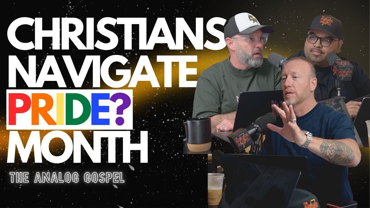 How Should Christians Actually Think About Pride Month? | The Analog Gospel Podcast | Episode 18
