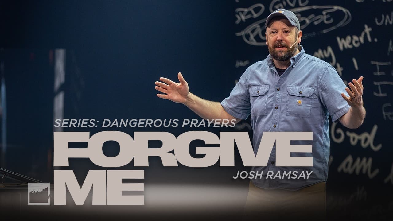 Forgive Me | Dangerous Prayers