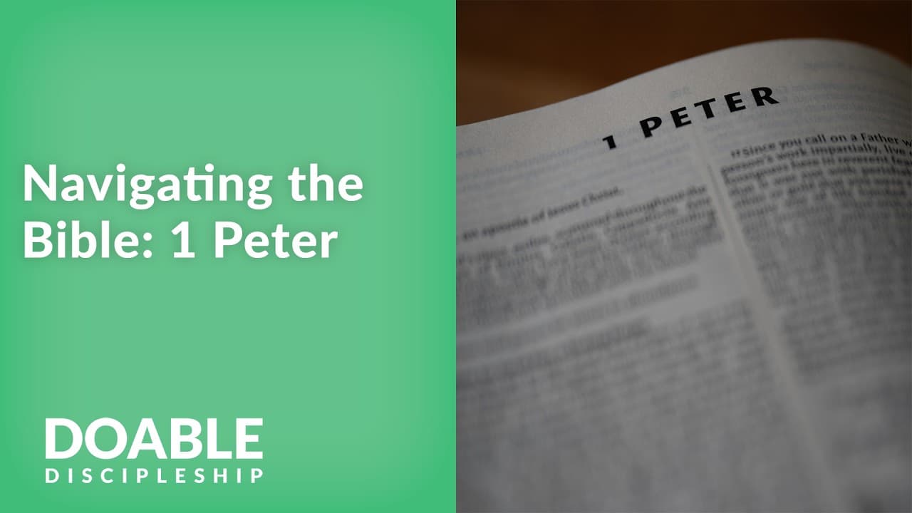 Navigating the Bible: 1 Peter