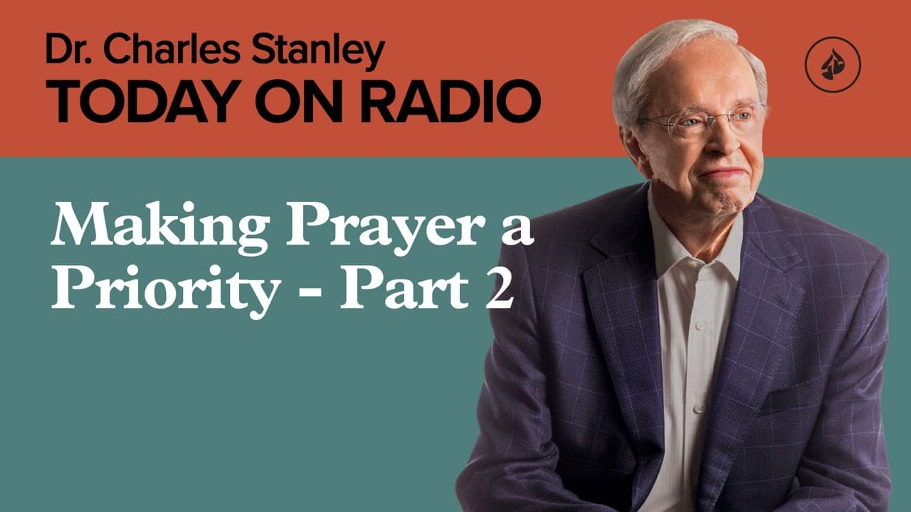 Making Prayer a Priority - Part 2 - Today on Radio