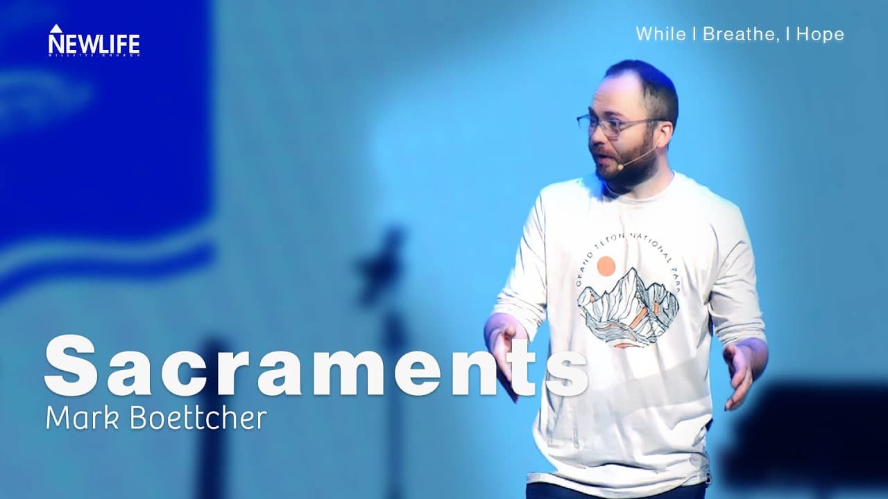 Sacraments | While I Breathe I Hope | Mark Boettcher
