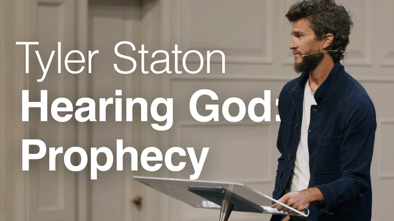 Hearing God: Prophecy - Tyler Staton