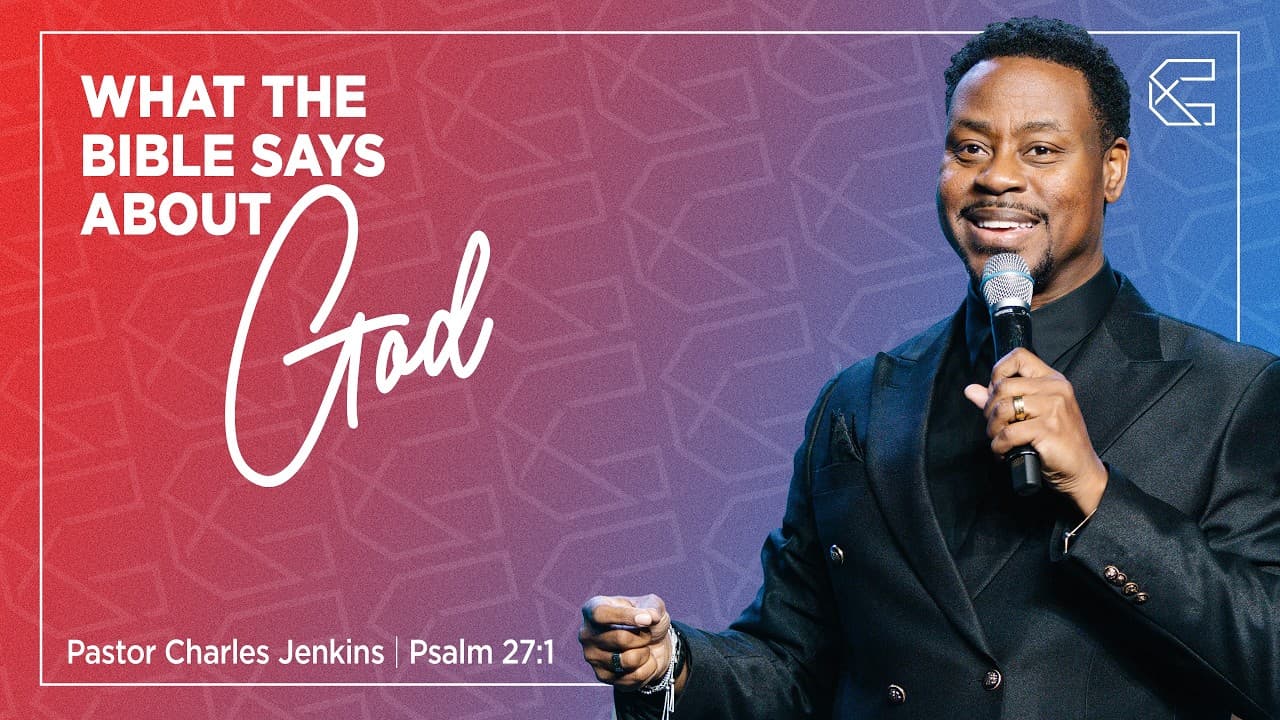 What the Bible Says About God | Pastor Charles Jenkins | Psalm 27:1