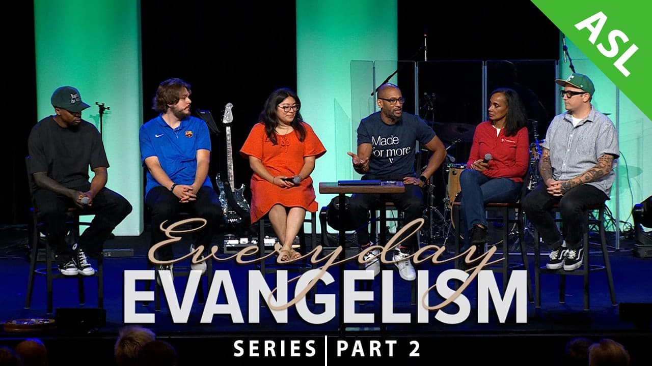 Everyday Evangelism | Pt.2 - Naturally Supernatural (w/ASL interpretation)