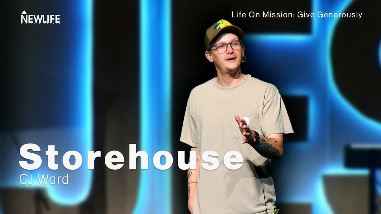 Storehouse | Life on Mission: Give Generously | CJ Ward