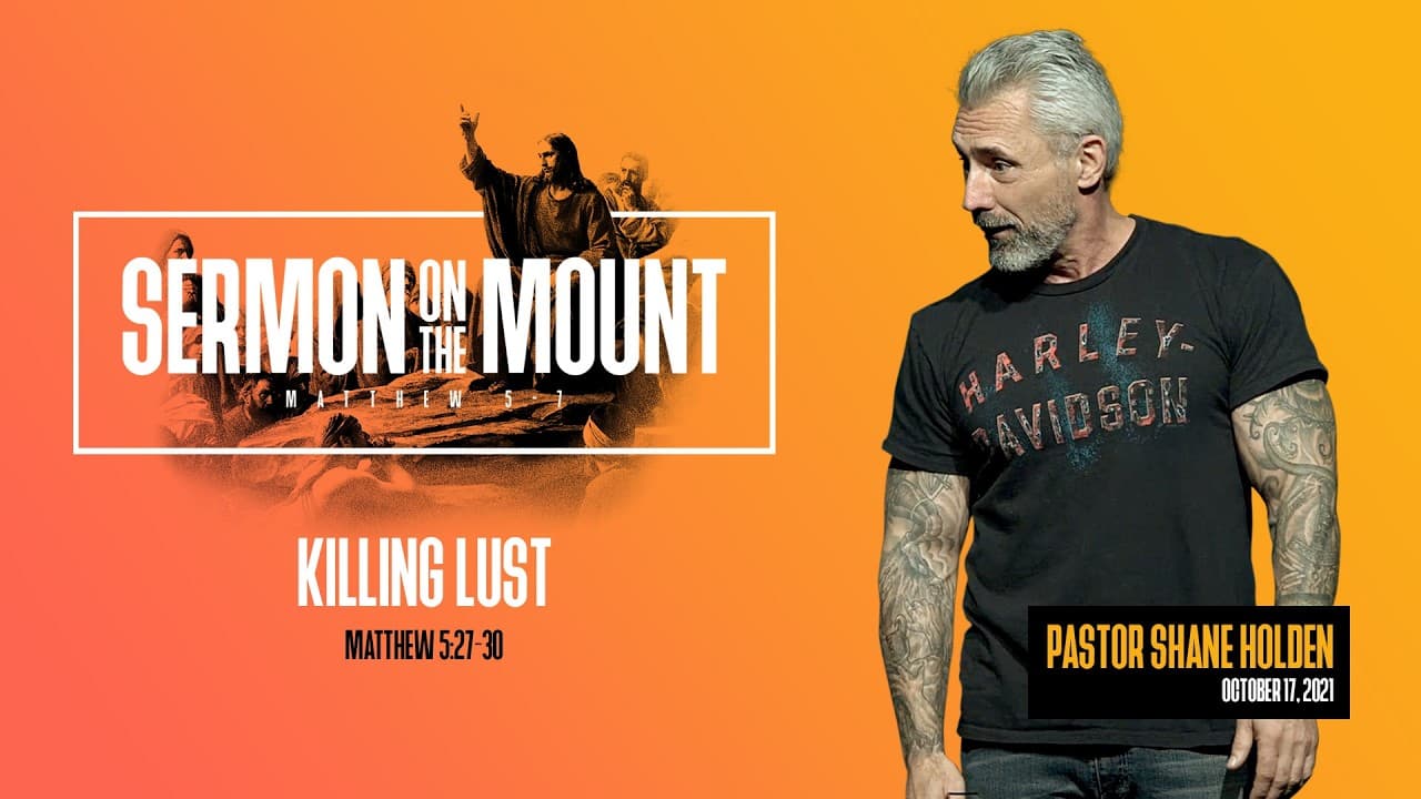 Killing Lust - Pastor Shane Holden