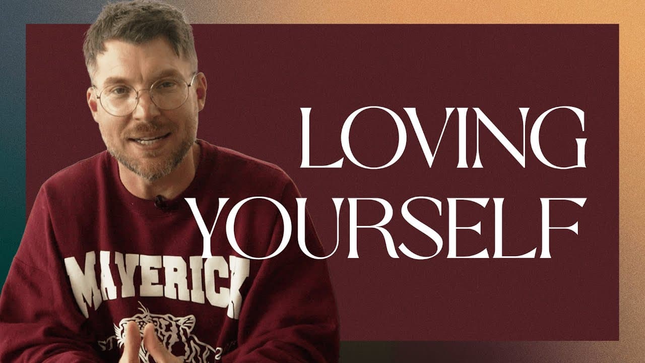Loving Yourself | Judah Smith