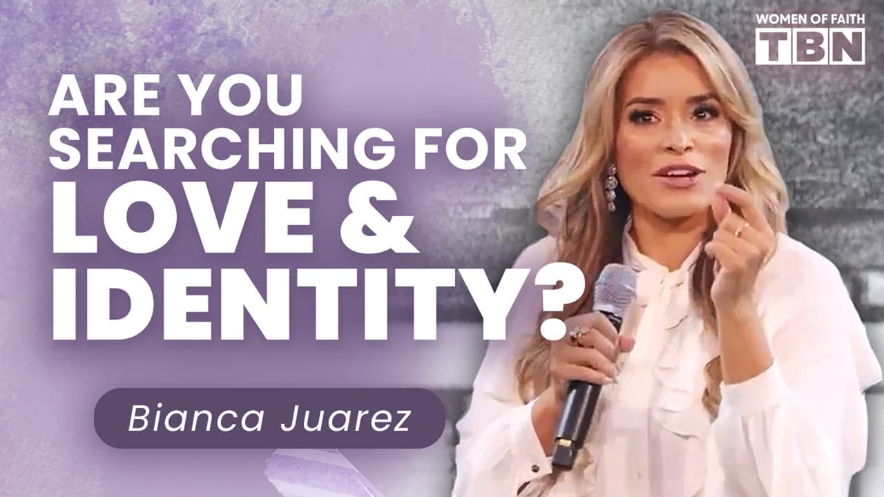 Relationship Status Doesn't Define You, Here's What DOES! | Bianca Juarez | Women of Faith on TBN