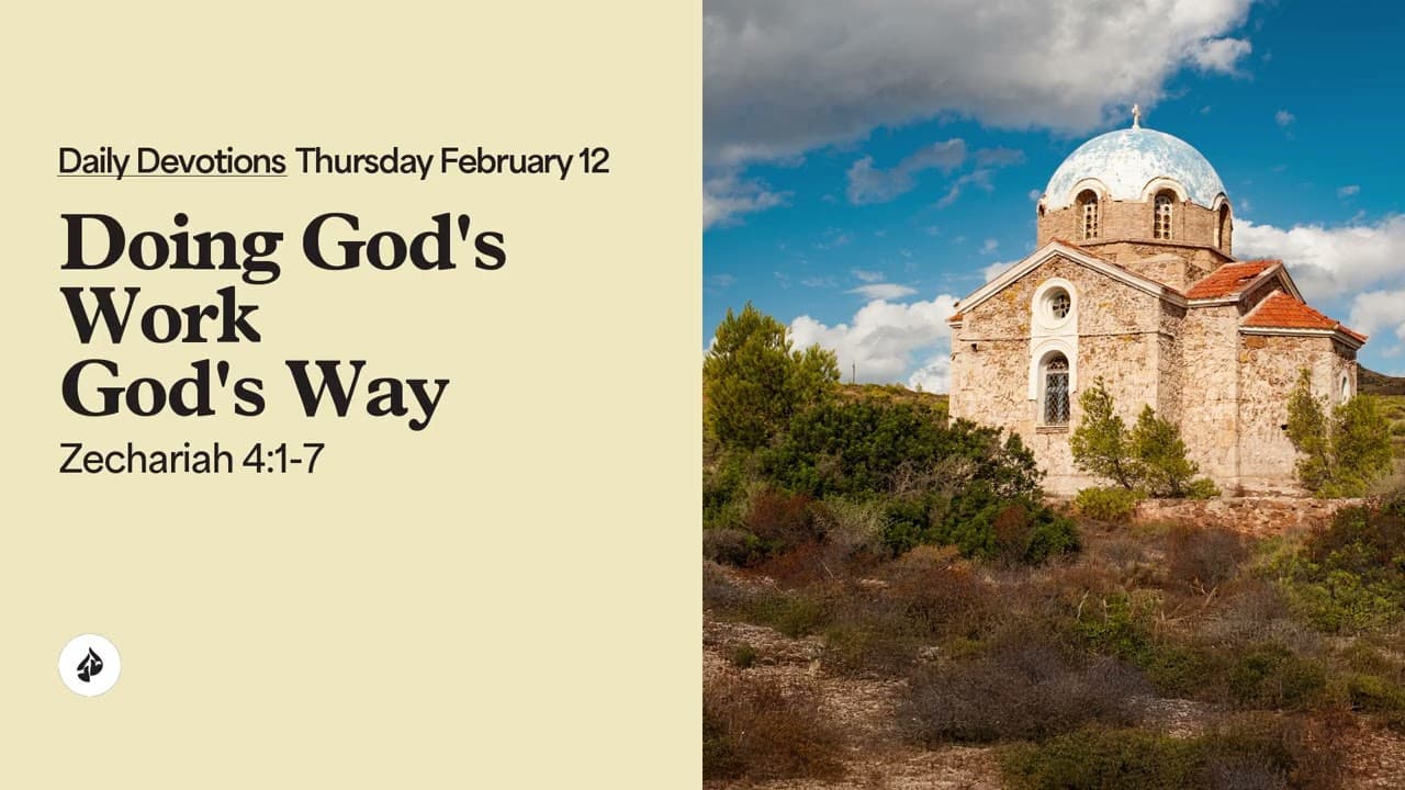 Doing God’s Work God’s Way – Daily Devotional