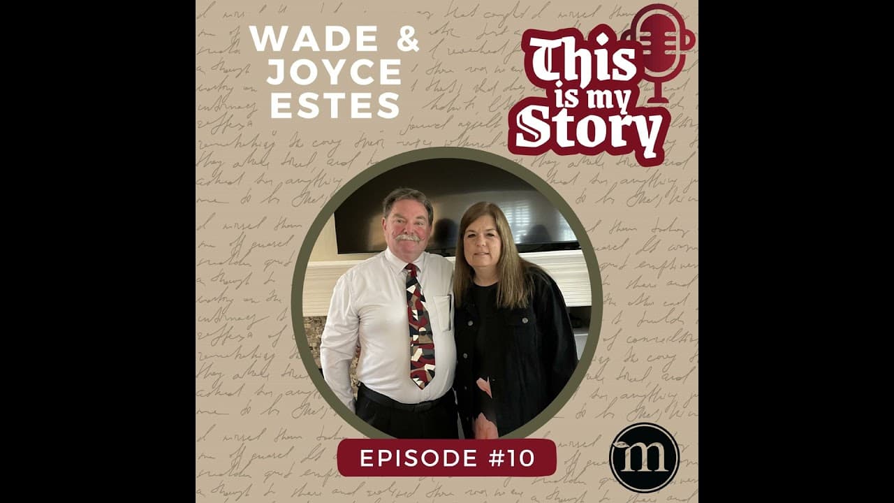 Wade & Joyce Estes - Episode 10